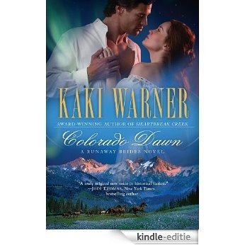 Colorado Dawn (A Runaway Brides Novel) [Kindle-editie]