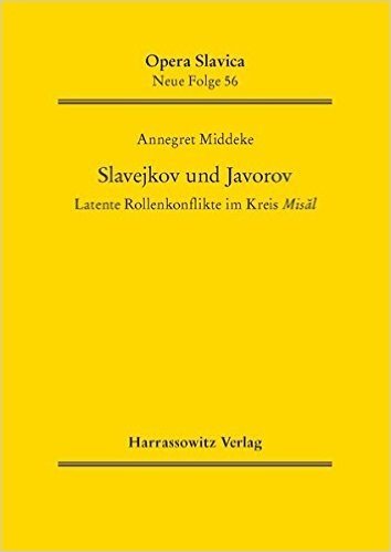 Slavejkov Und Javorov: Latente Rollenkonflikte Im Kreis Misal