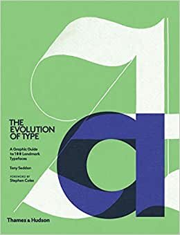 indir The Evolution of Type: A Graphic Guide to 100 Landmark Typefaces