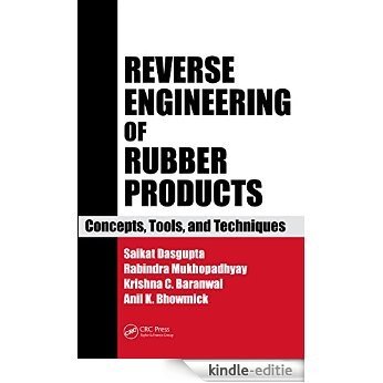 Reverse Engineering of Rubber Products: Concepts, Tools, and Techniques [Print Replica] [Kindle-editie]