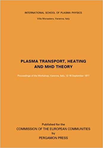 indir Plasma Transport, Heating and MHD Theory: Proceedings of the Workshop, Varenna, Italy, 12-16 September 1977: Workshop Proceedings