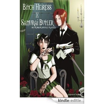 Bitch Heiress X Samurai Butler (English Edition) [Kindle-editie]