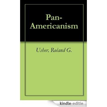 Pan-Americanism (English Edition) [Kindle-editie]