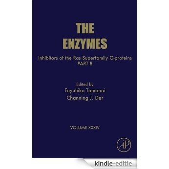 Inhibitors of the Ras Superfamily G-proteins, Part B: 34 (The Enzymes) [Kindle-editie]