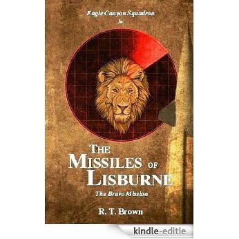 The Missiles of Lisburne, the bravo mission (Eagle Canyon Squadron Book 2) (English Edition) [Kindle-editie] beoordelingen