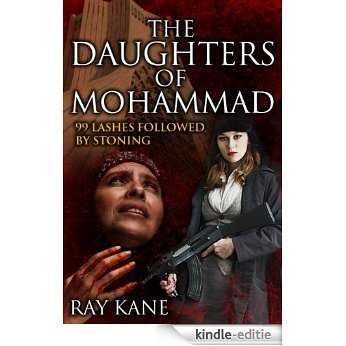 The Daughters of Mohammad: 99 LASHES FOLLOWED BY STONING (The CIA's Oregon O'Connor Book 3) (English Edition) [Kindle-editie] beoordelingen