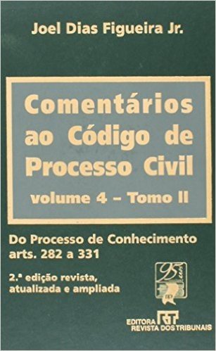 Comentários ao Código de Processo Civil - Volume 4. Tomo II