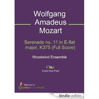 Serenade no. 11 in E-flat major, K375 (Full Score) [Kindle-editie]