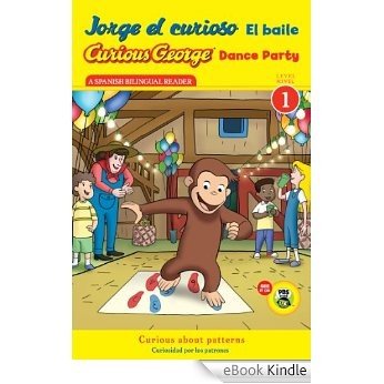 Jorge el curioso El baile/Curious George Dance Party CGTV Reader [eBook Kindle]