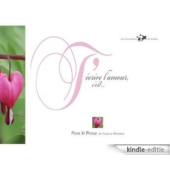 T'écrire l'amour (Pose & Prose) [Kindle-editie]