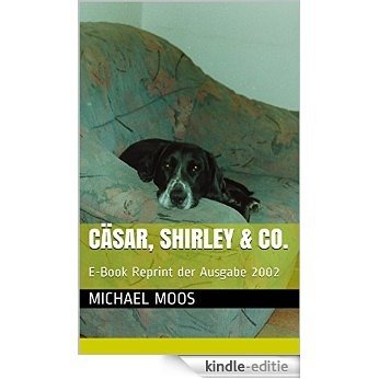 Cäsar, Shirley & Co.: E-Book Reprint der Ausgabe 2002 (German Edition) [Kindle-editie]