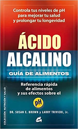 indir Ácido-alcalino : guía de alimentos : referencia rápida de alimentos y sus efectos sobre el pH