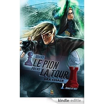 Quand le Pion prend la Tour (Échec et mat t. 1) (French Edition) [Kindle-editie] beoordelingen