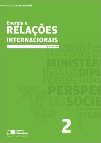 Energia E Relações Internacionais - Volume 2. Coleção de Relações Internacionais