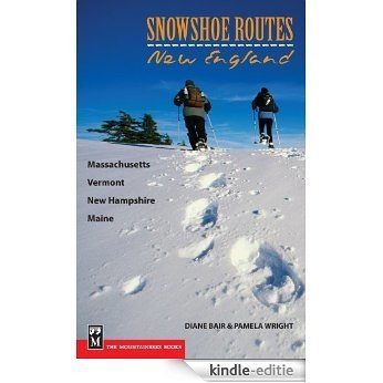 Snowshoe Routes: New England [Kindle-editie]