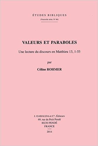 Valeurs Et Paraboles: Une Lecture Du Discours En Matthieu 13, 1-53