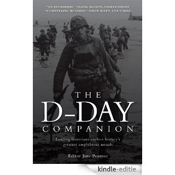 The D-Day Companion: Leading Historians explore history's greatest amphibious assault [Kindle-editie]