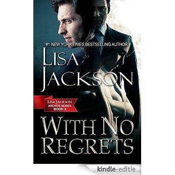 With No Regrets (Lisa Jackson Archive Series Book 3) (English Edition) [Kindle-editie]
