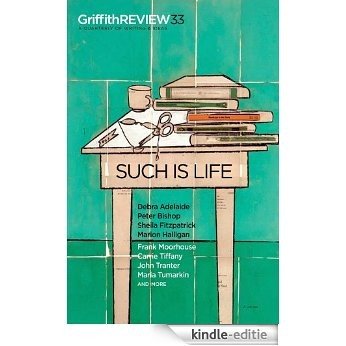 Griffith REVIEW 33: Such is Life [Kindle-editie]