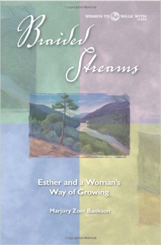 Braided Streams: Esther and a Woman's Way of Growing