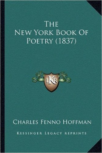 The New York Book of Poetry (1837) the New York Book of Poetry (1837)
