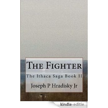 The Fighter (The Ithaca Saga Book 2) (English Edition) [Kindle-editie]