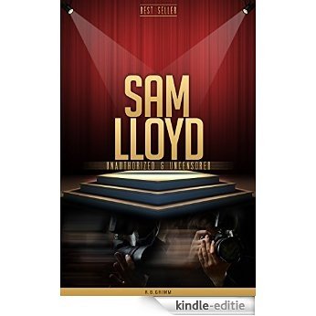 Sam Lloyd Unauthorized & Uncensored (All Ages Deluxe Edition with Videos & Bonus Books) (English Edition) [Kindle-editie]