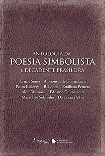 Antologia da Poesia Simbolista e Decadente Brasileira