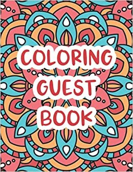 indir Coloring Guest Book: Sign &amp; Color Visitor Guest Book for Vacation Home, Airbnb, VRBO, Bed &amp; Breakfast, Beach House, Lake House, Cabin, Rental, &amp; More!