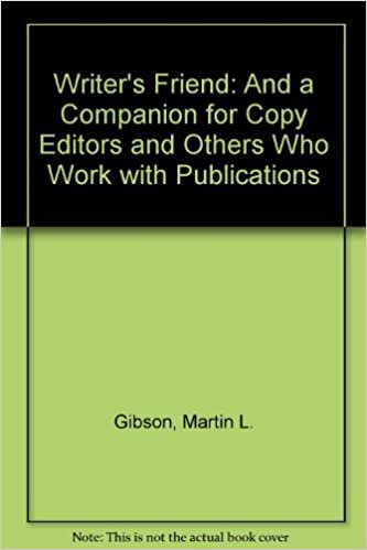 Writer's Friend: And a Companion for Copy Editors and Others Who Work With Publications