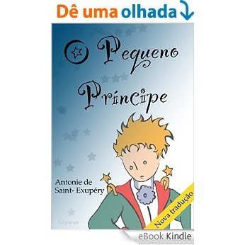 O Pequeno Príncipe: Nova tradução [eBook Kindle]