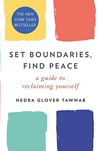 Set Boundaries, Find Peace: A Guide to Reclaiming Yourself (English Edition)