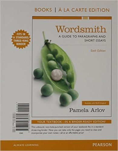 Wordsmith: Paragraphs & Short Essays, Books a la Carte Plus Mywritinglab with Pearson Etext