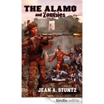 The Alamo and Zombies (English Edition) [Kindle-editie]