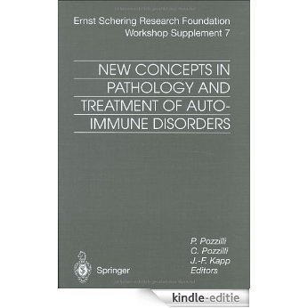 New Concepts in Pathology and Treatment of Autoimmune Disorders: Supplement 7 (Ernst Schering Foundation Symposium Proceedings / Schering Foundation Symposium Proceedings Supplements) [Kindle-editie]
