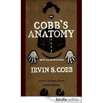 Cobb's Anatomy - Illustrated - Educa Classique Edition. (English Edition) [Kindle-editie]