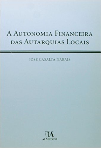 Autonomia Financeira Das Autarquias Locais, A