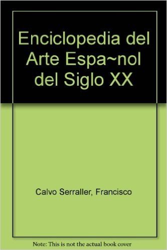 Enciclopedia del Arte Espa~nol del Siglo XX