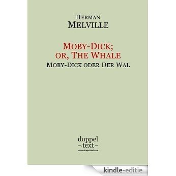 Moby-Dick; or, The Whale / Moby-Dick oder Der Wal - zweisprachig Englisch-Deutsch / Bilingual English-German Edition (English Edition) [Kindle-editie]
