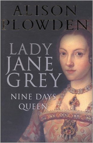 Lady Jane Grey: Nine Days Queen