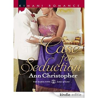 Case for Seduction (Mills & Boon Kimani) (The Hamiltons: Laws of Love, Book 1) [Kindle-editie]