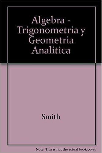 Algebra - Trigonometria y Geometria Analitica