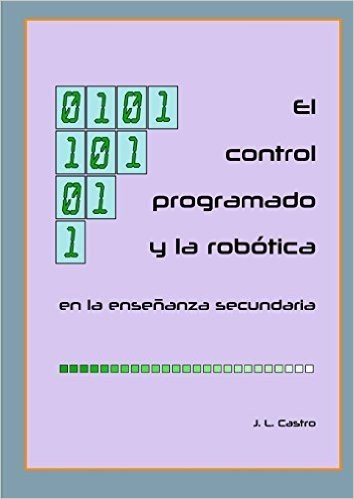El Control Programado y La Robotica En La Ensenanza Secundaria