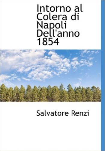 Intorno Al Colera Di Napoli Dell'anno 1854