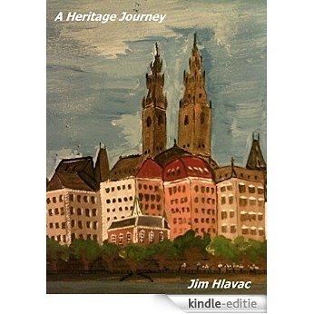 A Heritage Journey: A 3 month trip to the Czech Republic (English Edition) [Kindle-editie]