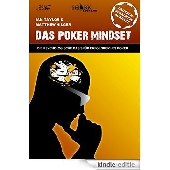 Das Poker Mindset: Die psychologische Basis für erfolgreiches Poker (German Edition) [Kindle-editie]