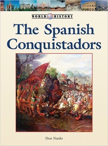 The Spanish Conquistadors