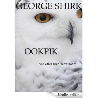 Ookpik (And Other High Sierra Stories) (English Edition) [Kindle-editie] beoordelingen