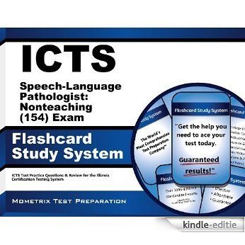 ICTS Speech-Language Pathologist: Nonteaching (154) Exam Flashcard Study System: ICTS Test Practice Questions & Review for the Illinois Certification Testing System (English Edition) [Kindle-editie]