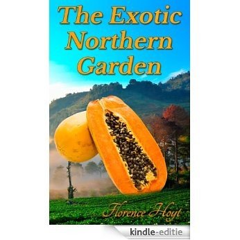 The Exotic Northern Garden (English Edition) [Kindle-editie]